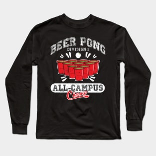 Beer Pong All Campus Champ Long Sleeve T-Shirt